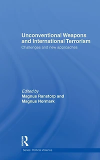 Unconventional Weapons and International Terrorism: Challenges New Approaches