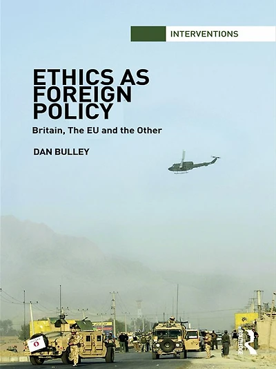 Ethics As Foreign Policy: Britain, the EU and Other
