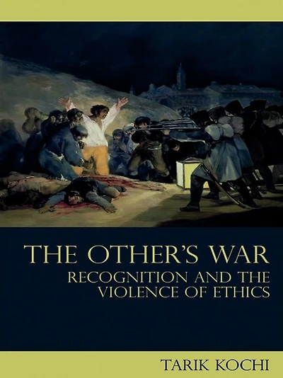 the Other's War: Recognition and Violence of Ethics