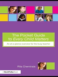 the Pocket Guide to Every Child Matters: An At-a-Glance Overview for Busy Teacher
