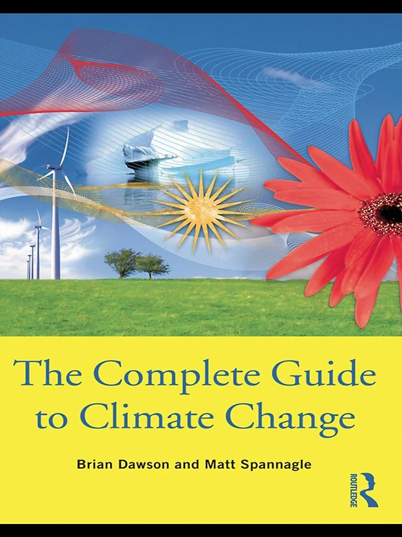 The Complete Guide to Climate Change