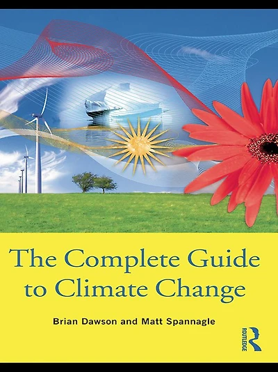 The Complete Guide to Climate Change