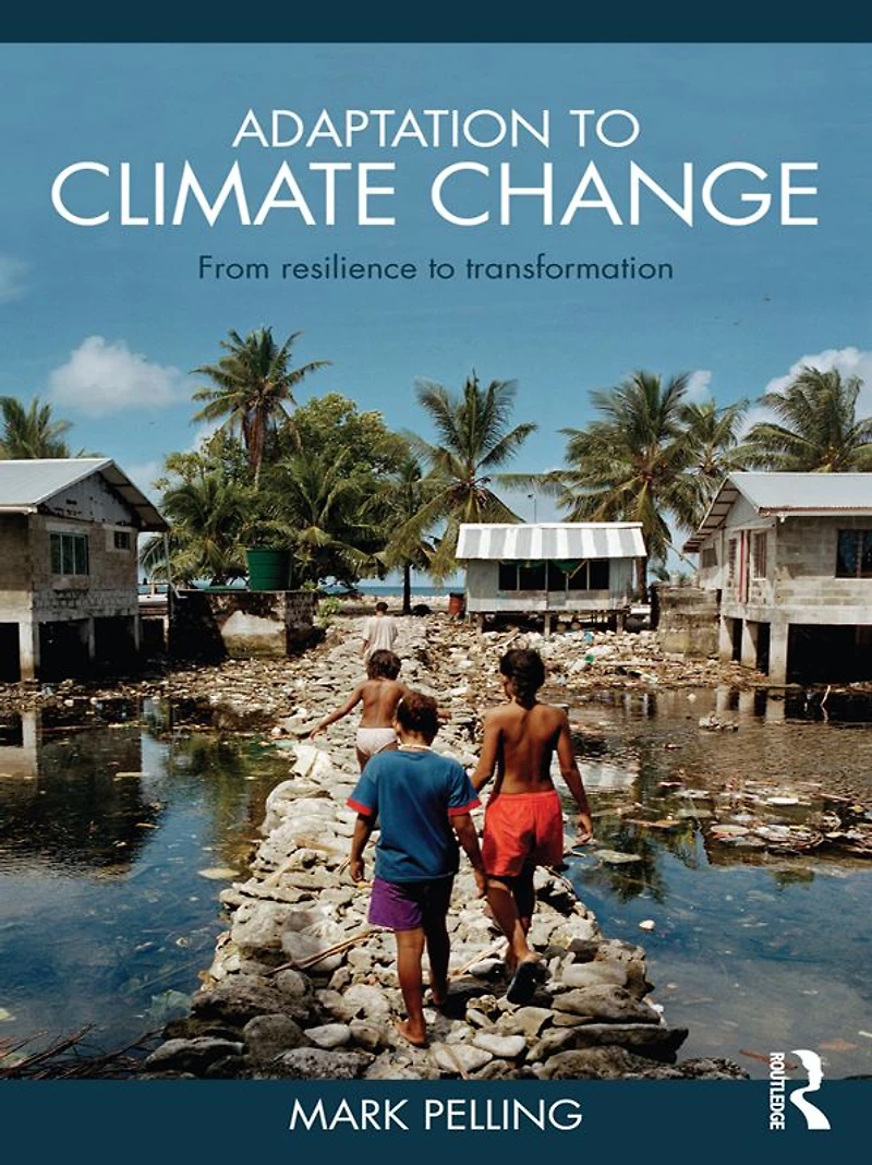 Adaptation to Climate Change: From Resilience Transformation