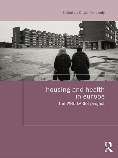 Housing and Health Europe: The WHO LARES project