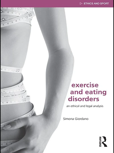 Exercise and Eating Disorders: An Ethical Legal Analysis