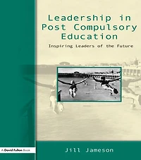 Leadership Post-Compulsory Education: Inspiring Leaders of the Future