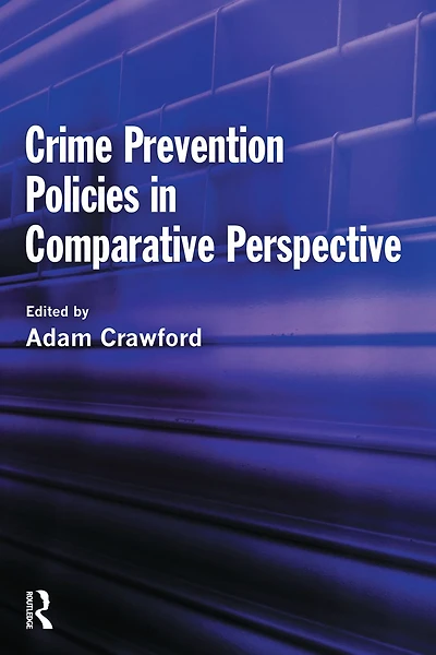 Crime Prevention Policies Comparative Perspective