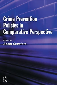 Crime Prevention Policies Comparative Perspective
