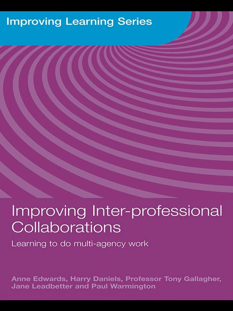Improving Inter-professional Collaborations: Multi-Agency Working for Children's Wellbeing
