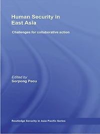 Human Security East Asia: Challenges for Collaborative Action