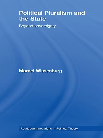Political Pluralism and the State: Beyond Sovereignty