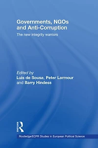Governments, NGOs and Anti-Corruption: The New Integrity Warriors