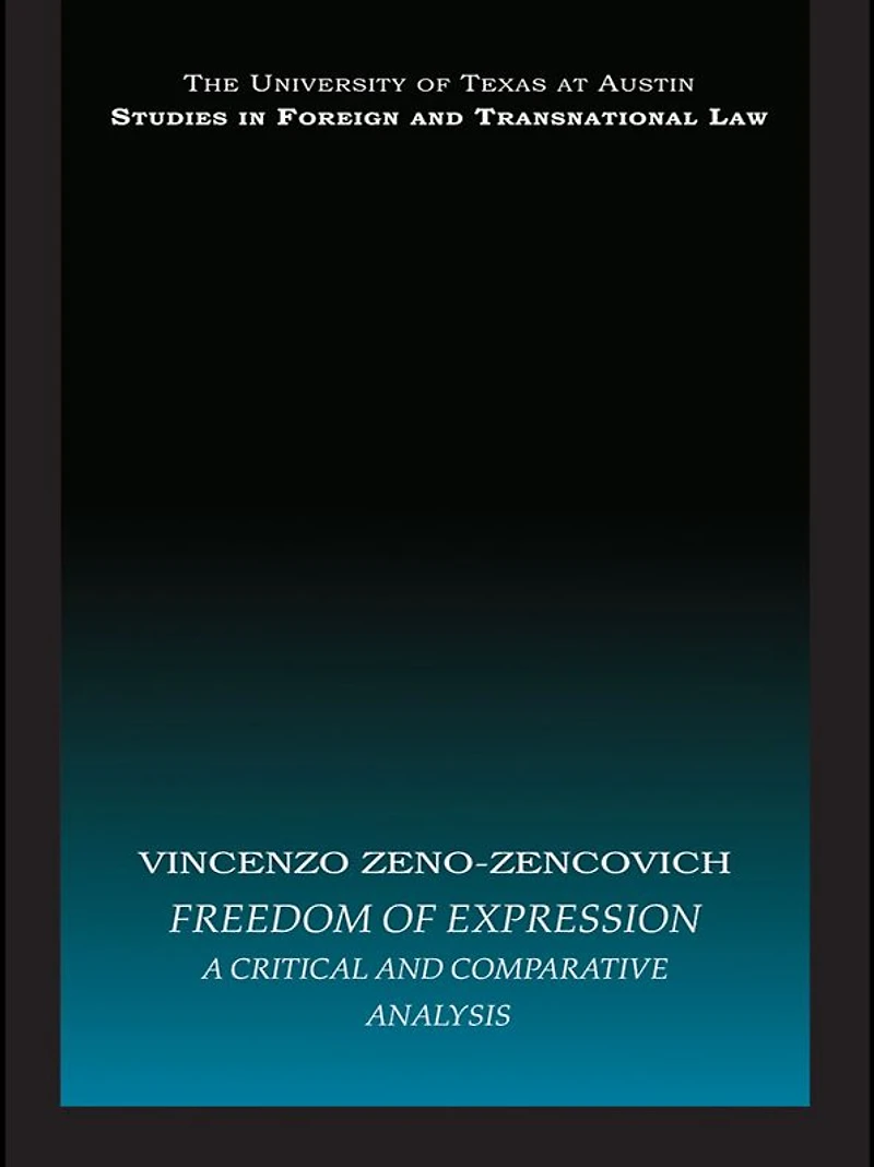 Freedom of Expression: A critical and comparative analysis