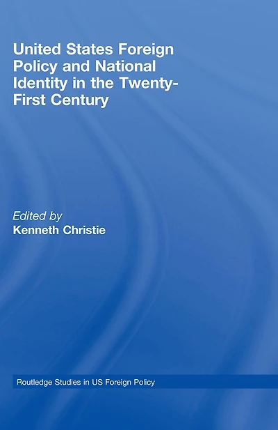 United States Foreign Policy & National Identity the 21st Century