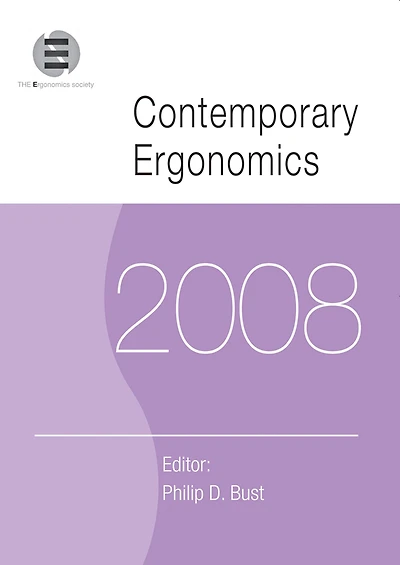 Contemporary Ergonomics 2008: Proceedings of the International Conference on (CE2008), 1-3 April 2008, Nottingham, UK