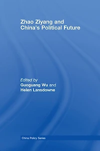 Zhao Ziyang and China's Political Future