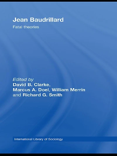 Jean Baudrillard: Fatal Theories
