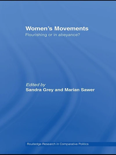 Women's Movements: Flourishing or abeyance?
