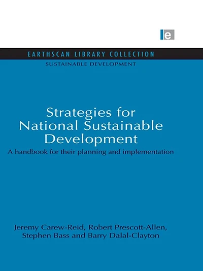 Strategies for National Sustainable Development: A handbook their planning and implementation