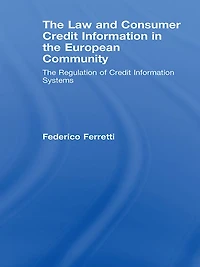 The Law and Consumer Credit Information European Community: Regulation of Systems
