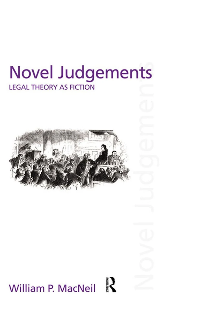 Novel Judgements: Legal Theory as Fiction