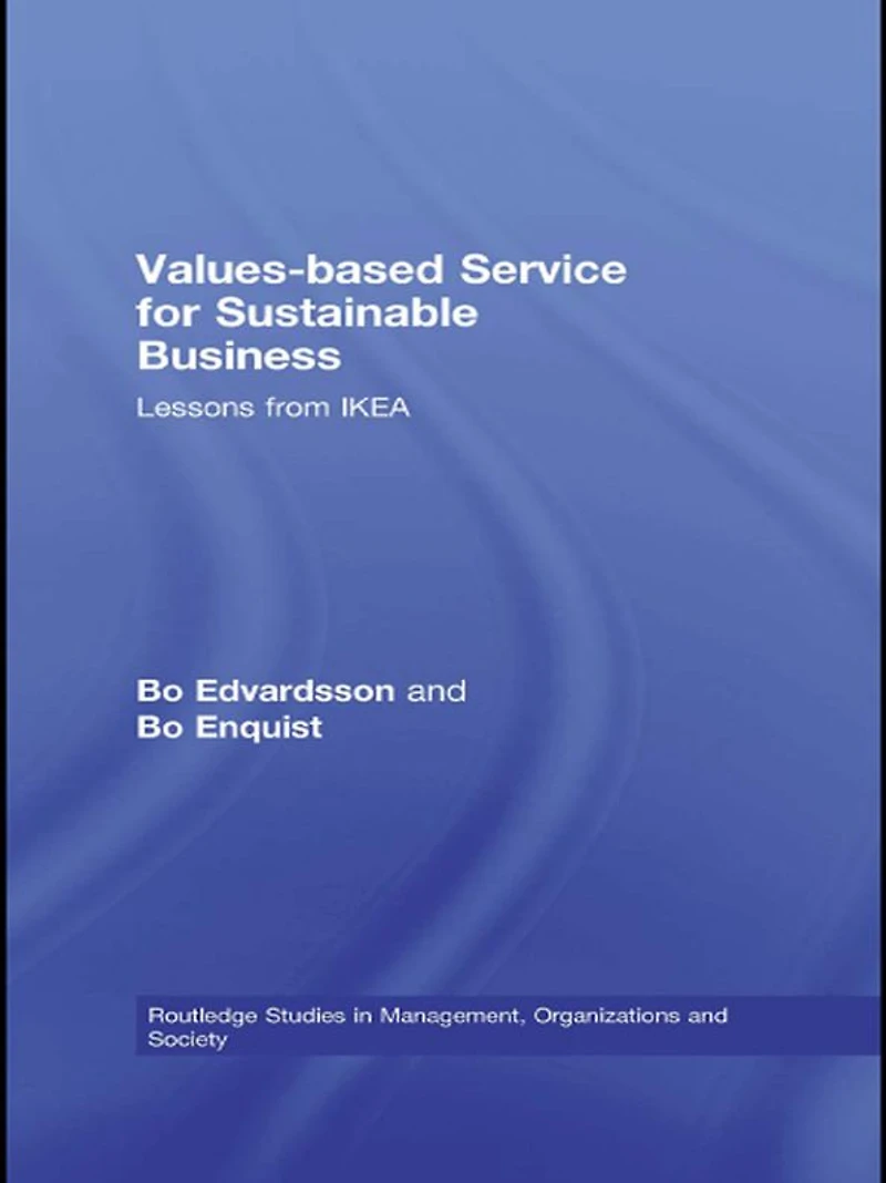 Values-based Service for Sustainable Business: Lessons from IKEA