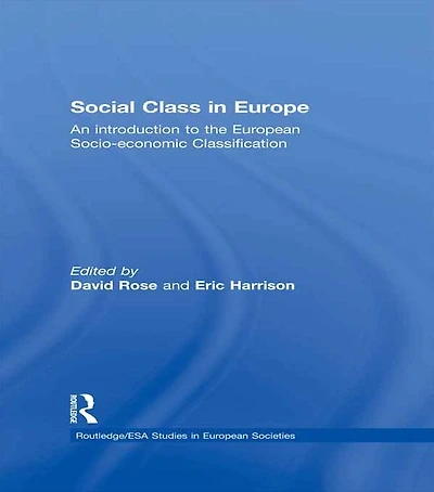 Social Class Europe: An introduction to the European Socio-economic Classification