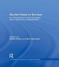 Social Class Europe: An introduction to the European Socio-economic Classification
