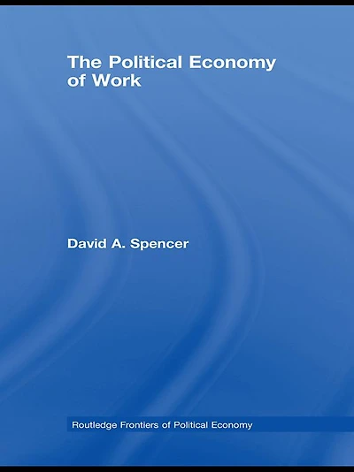 The Political Economy of Work