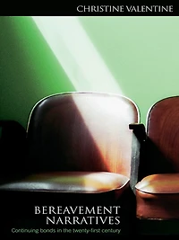 Bereavement Narratives: Continuing bonds the twenty-first century