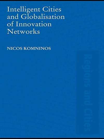 Intelligent Cities and Globalisation of Innovation Networks