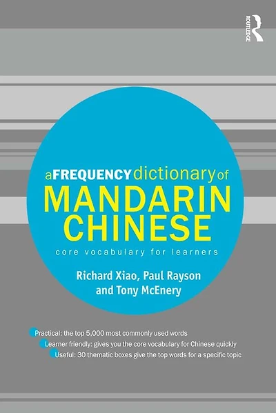 A Frequency Dictionary of Mandarin Chinese: Core Vocabulary for Learners