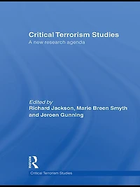 Critical Terrorism Studies: A New Research Agenda