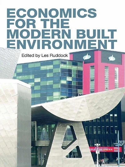 Economics for the Modern Built Environment