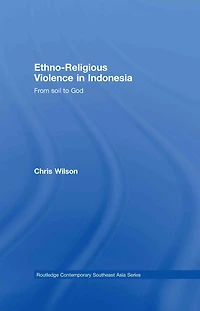 Ethno-Religious Violence Indonesia: From Soil to God