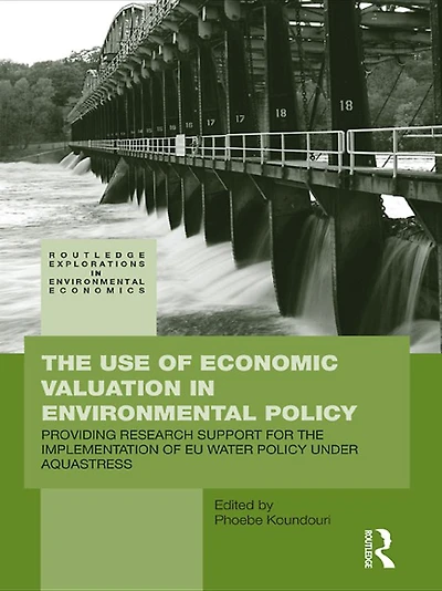 the Use of Economic Valuation Environmental Policy: Providing Research Support for Implementation EU Water Policy Under Aquastress