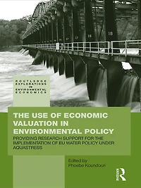 the Use of Economic Valuation Environmental Policy: Providing Research Support for Implementation EU Water Policy Under Aquastress
