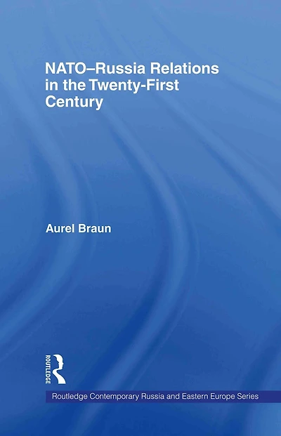 NATO-Russia Relations the Twenty-First Century