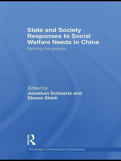 State and Society Responses to Social Welfare Needs China: Serving the people