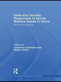 State and Society Responses to Social Welfare Needs China: Serving the people