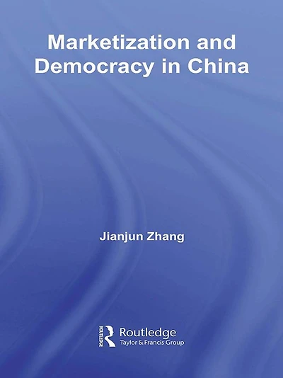 Marketization and Democracy China