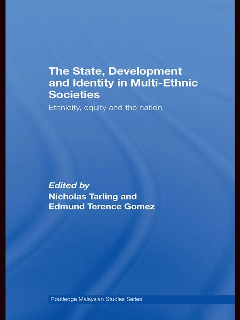 the State, Development and Identity Multi-Ethnic Societies: Ethnicity, Equity Nation