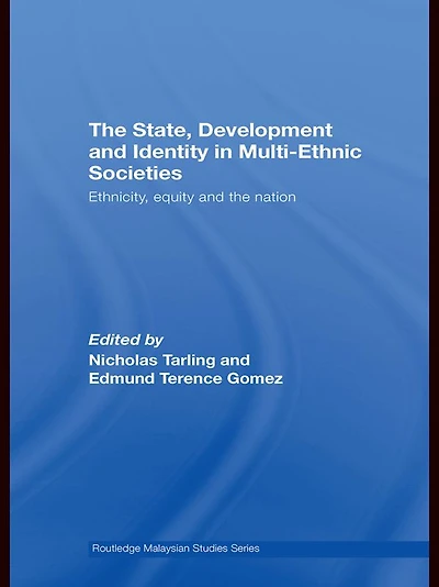 the State, Development and Identity Multi-Ethnic Societies: Ethnicity, Equity Nation