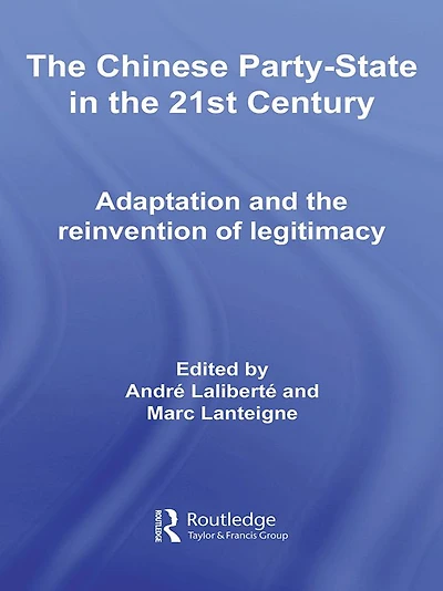 the Chinese Party-State 21st Century: Adaptation and Reinvention of Legitimacy