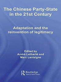 the Chinese Party-State 21st Century: Adaptation and Reinvention of Legitimacy