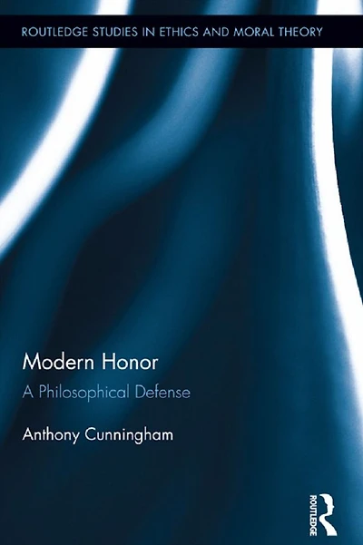 Modern Honor: A Philosophical Defense