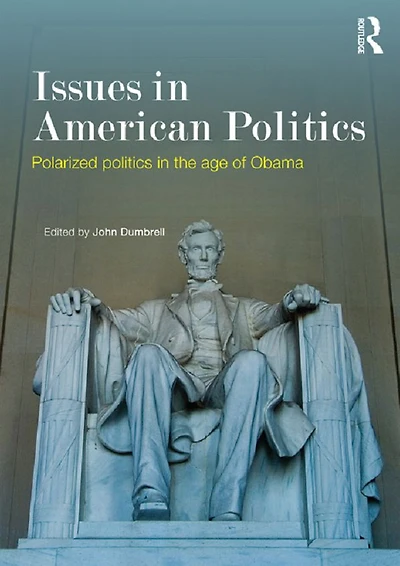Issues American Politics: Polarized politics the age of Obama