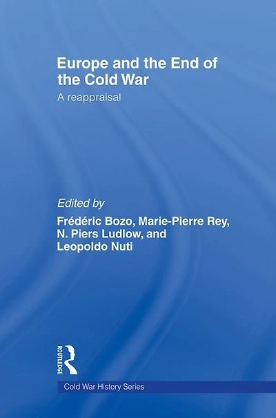 Europe and the End of Cold War: A Reappraisal