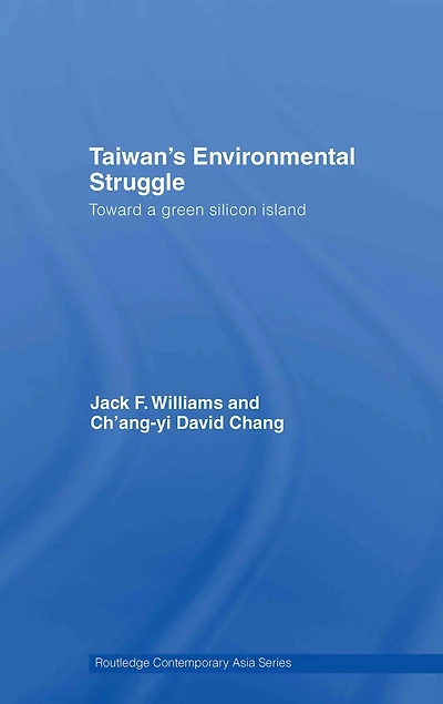 Taiwan's Environmental Struggle: Toward a Green Silicon Island
