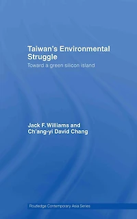 Taiwan's Environmental Struggle: Toward a Green Silicon Island